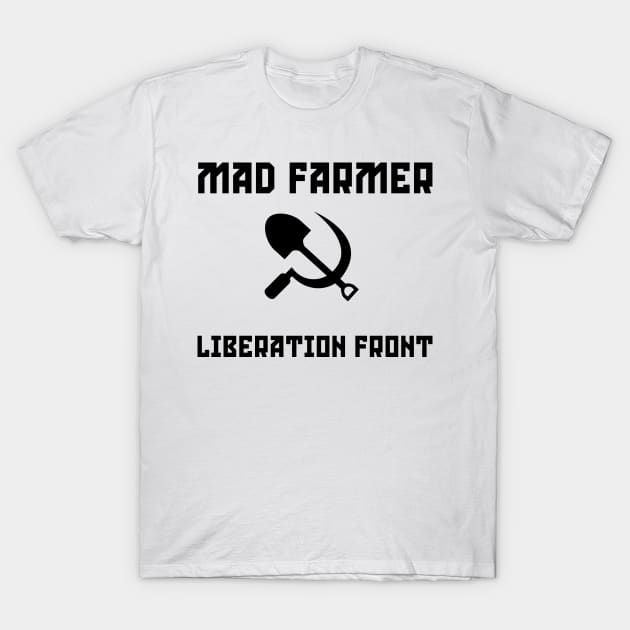 Mad Farmer Liberation Front Wendell Berry T-Shirt by thecamphillips